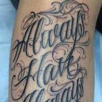 Tattoos - Always Have, Always Will Script Tattoo - 115693