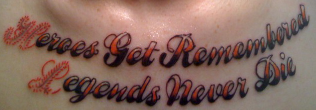 Heroes Get Remembered Legends Never Die Quote Heroes Get Remembered